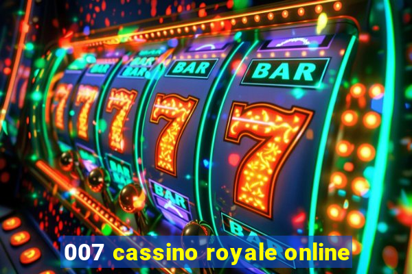 007 cassino royale online